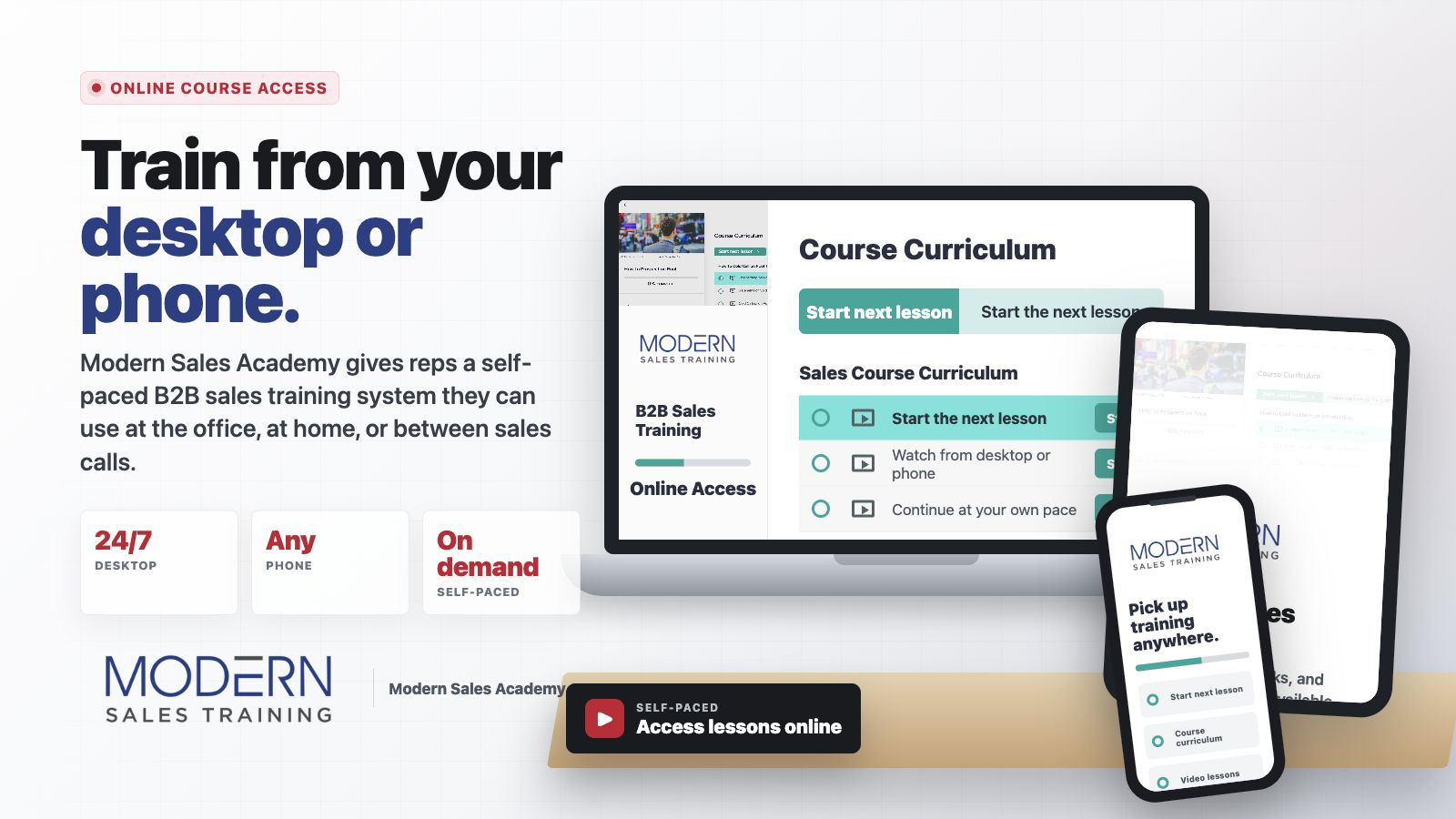 Modern Sales Academy courses can be taken online from a desktop, tablet, or phone.