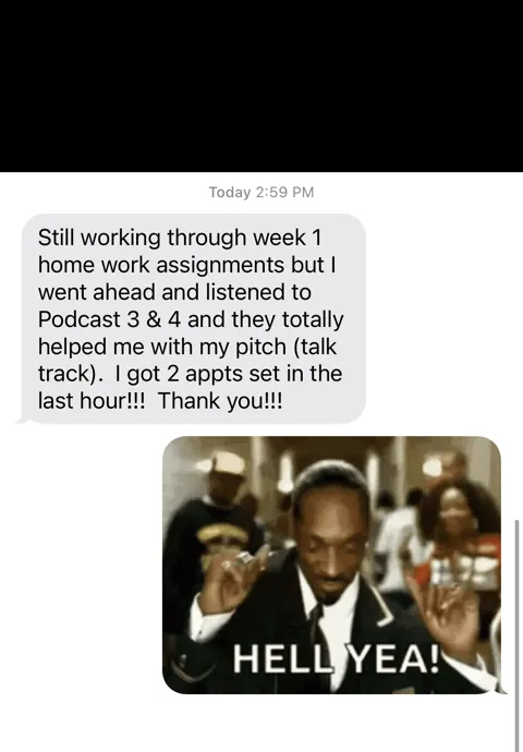 Anonymized customer message: Two appointments in an hour after practicing the talk track.