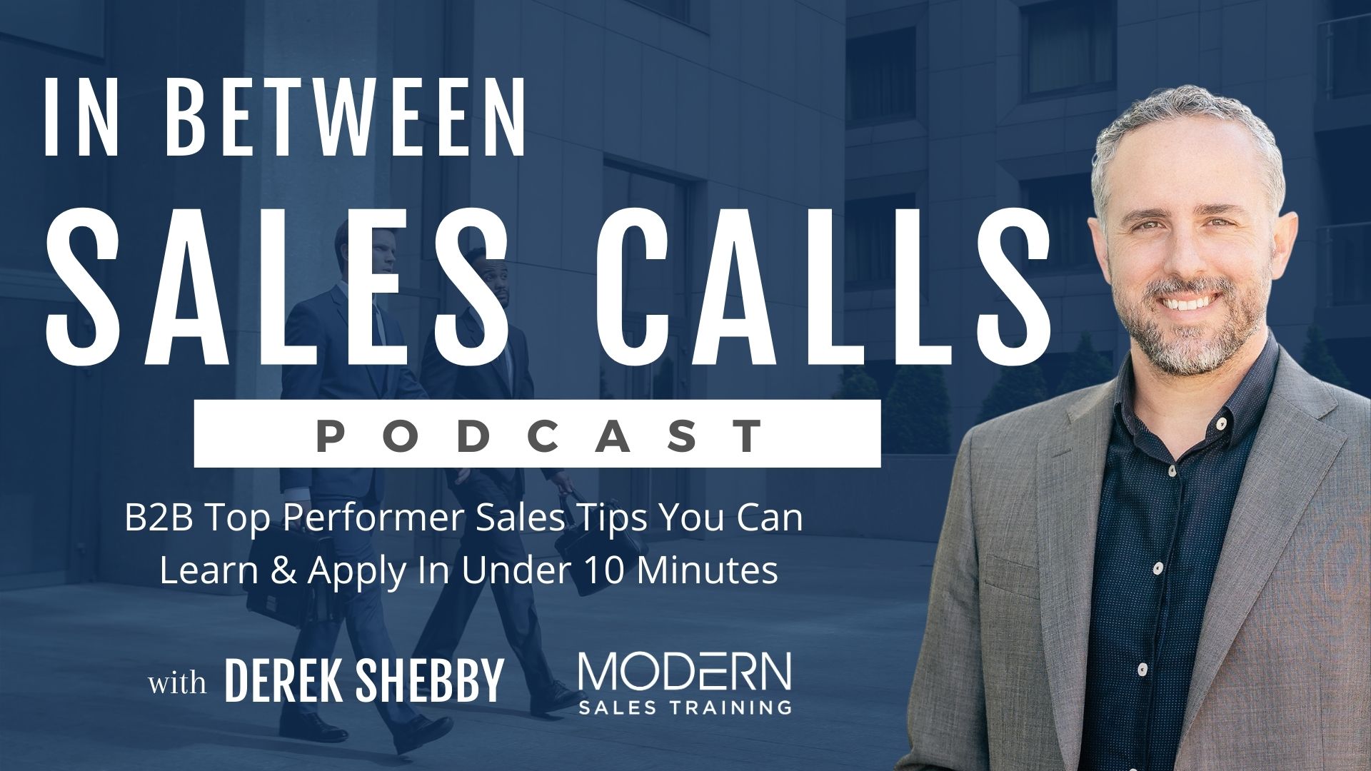 In Between Sales Calls Podcast | Sales Podcast From Modern Sales Training